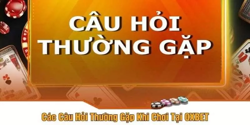 FAQs Về Khuyến Mãi OXBET